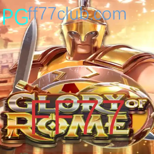 Descubra a Estratégia Épica de GloryofRome: FF77